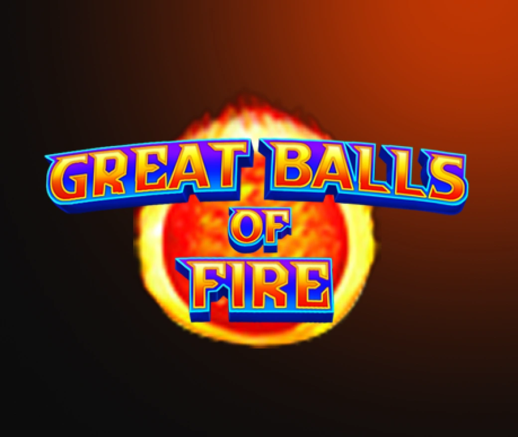 Great Balls of Fire